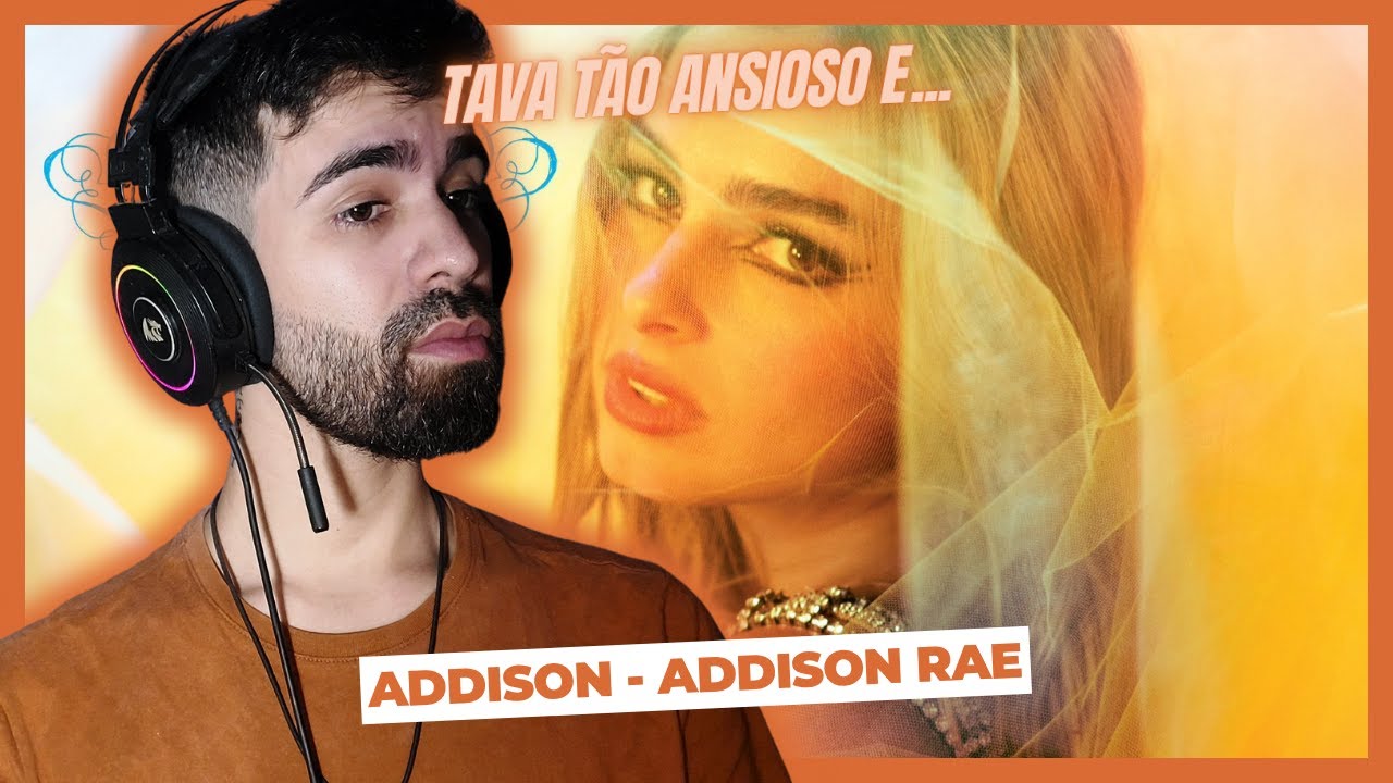REACT: Addison - Addison Rae | Reação