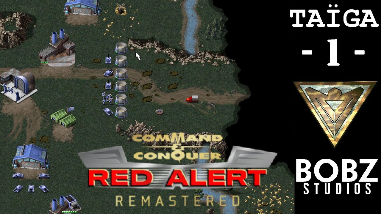 COMMAND & CONQUER ALERTE ROUGE - Mission 1 Alliés [TAÏGA] - Let's Play FR - C&C Remastered