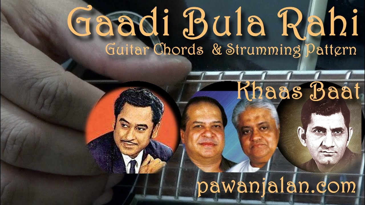Gaadi Bula Rahi Hai | Guitar Chords | Strumming Pattern | Khaas Baat | Pawan