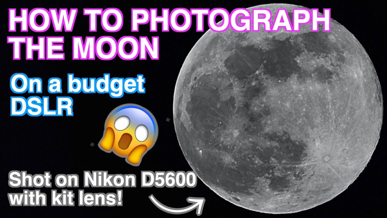 How to photograph the moon on a budget DSLR!