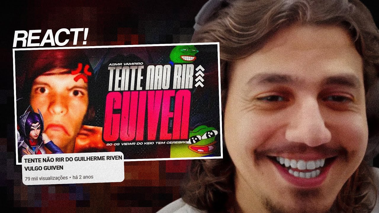 TENTE NÃO RIR DO GUILHERME RIVEN VULGO GUIVEN - Kennzy REACT
