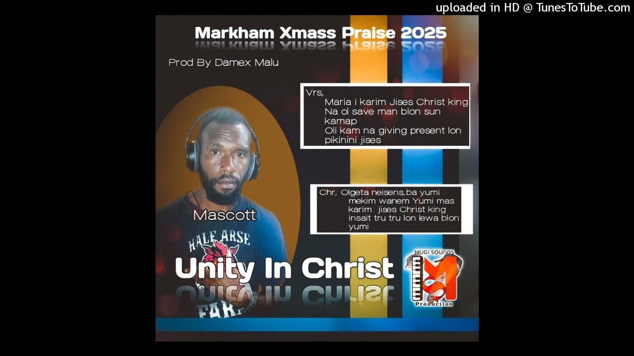 Unity In Christ_2025_Markham Xmass Praise_(Compose Song By Mascott)_Prod By Damex Malu_Mugi Sounds R