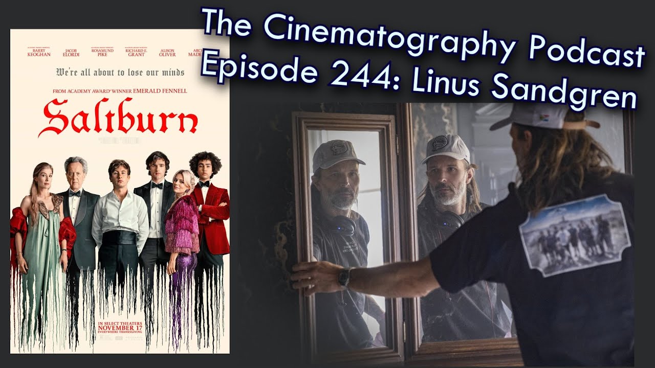 Saltburn cinematographer Linus Sandgren, ASC, FSF