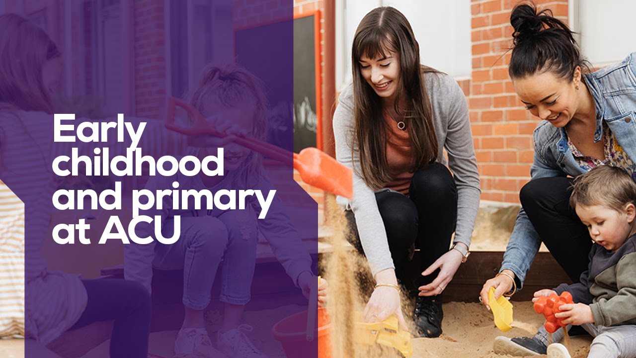 Early childhood and primary at ACU