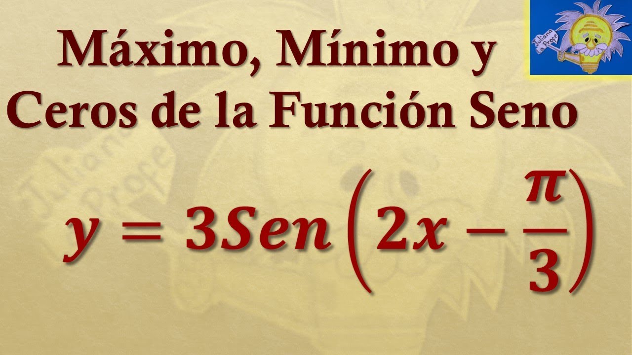 👩‍🏫 MÁXIMOS, MÍNIMOS, CEROS  y GRÁFICA de la FUNCIÓN SENO | Juliana la Profe