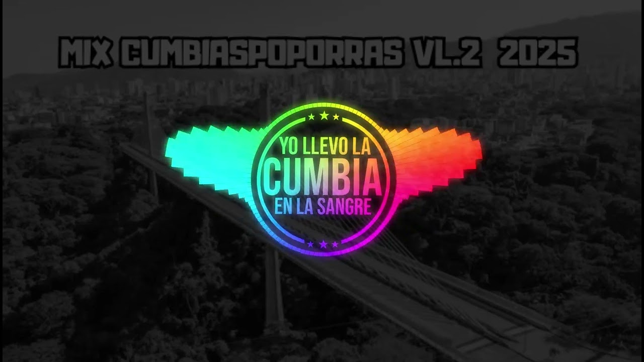Mix CumbiasPoporras Vl2 2025 - Lo Mejor en Cumbias - DJ DavidCañas
