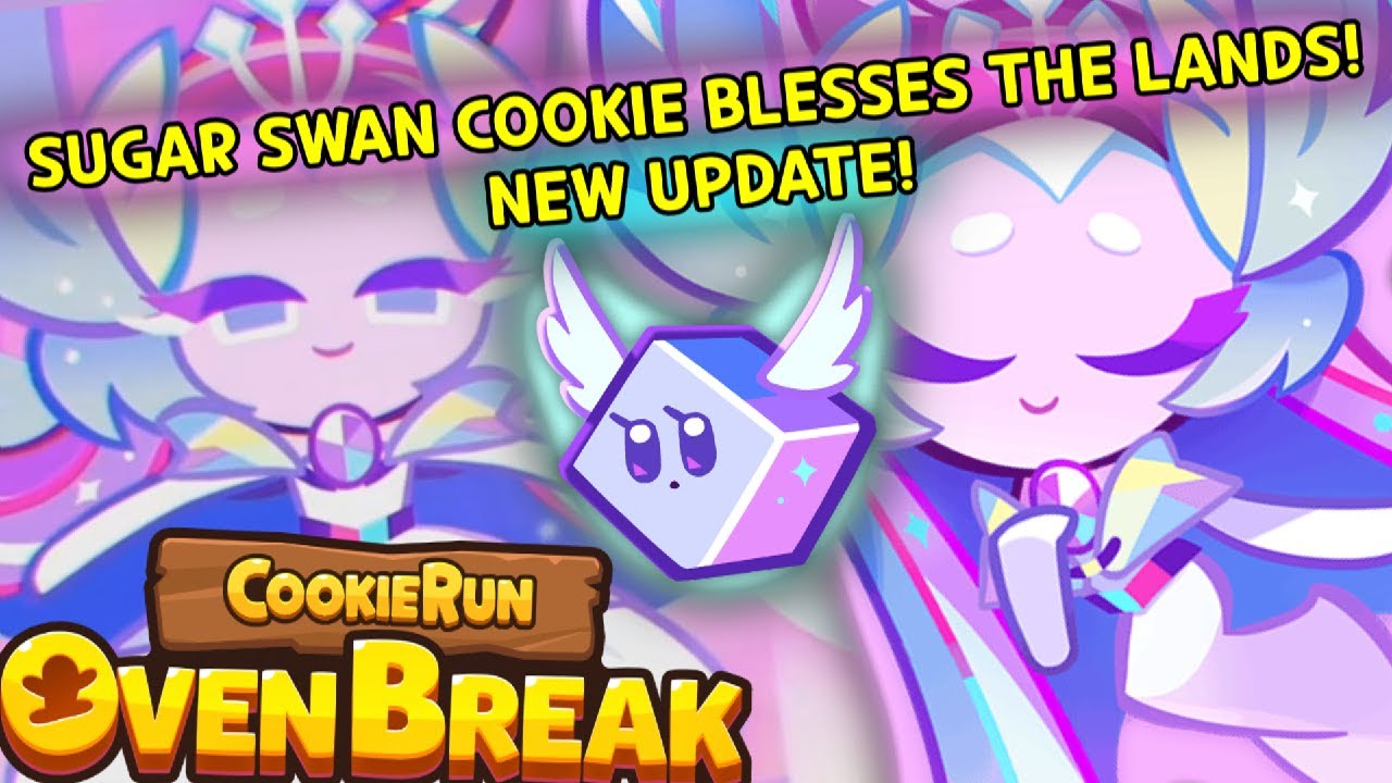 SUGAR SWAN COOKIE BLESSES THE LANDS! - NEW UPDATE! (Cookie Run: OvenBreak)