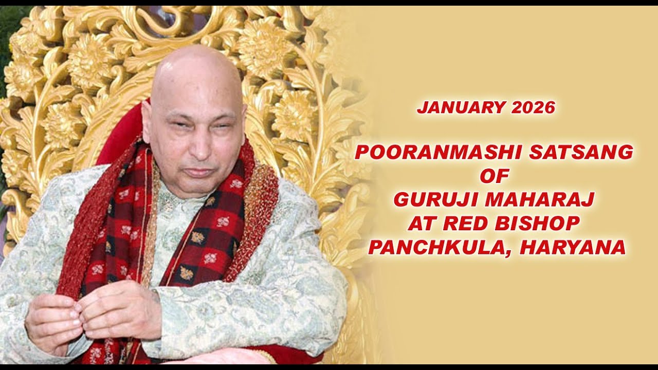 POORANMASHI SATSANG OF GURUJI MAHARAJ AT RED BISHOP PANCHKULA, HARYANA, On-3rd, January -2026