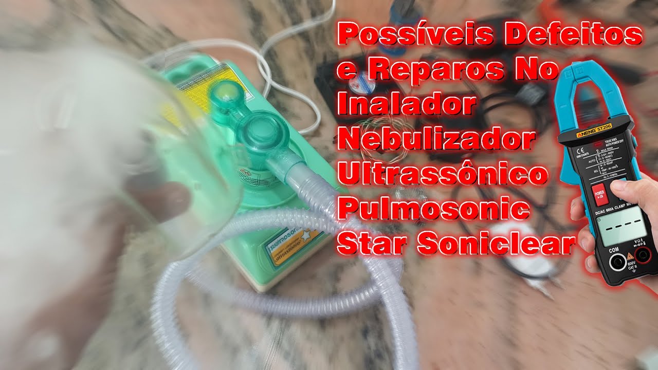 Possíveis Defeitos e Reparos No Inalador Nebulizador Ultrassônico Pulmosonic Star Soniclear