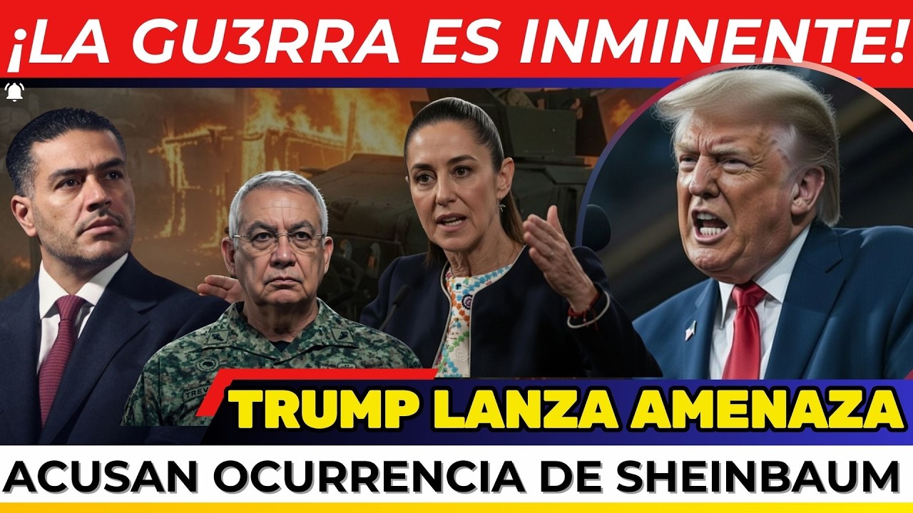 ¡TRUMP AM3NAZA! Sheinbaum NO SE DOBLA. Ya hay SUCESORES. HARFUCH lo confirma TODO.