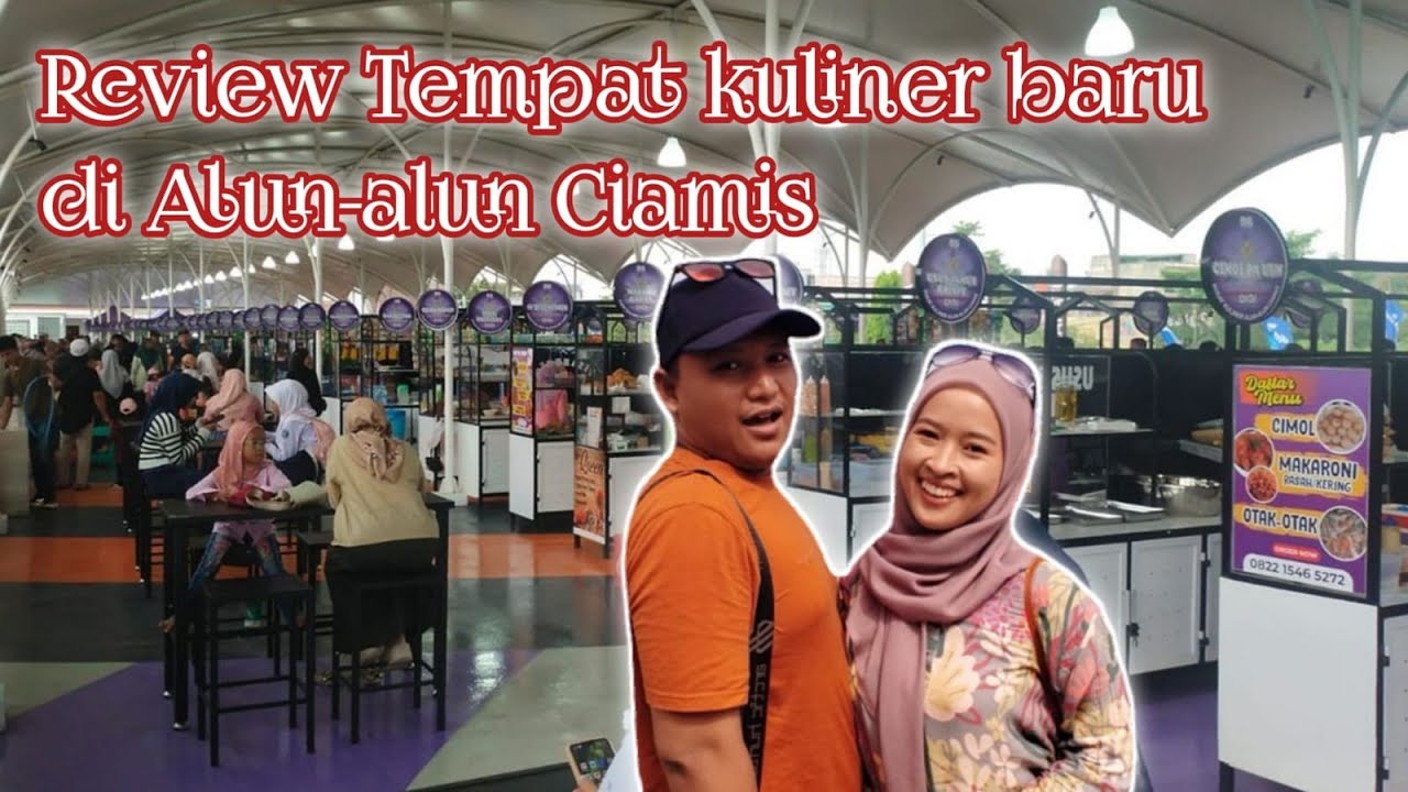 Review Tempat Kuliner Baru di Alun Alun Ciamis Jawa Barat❗