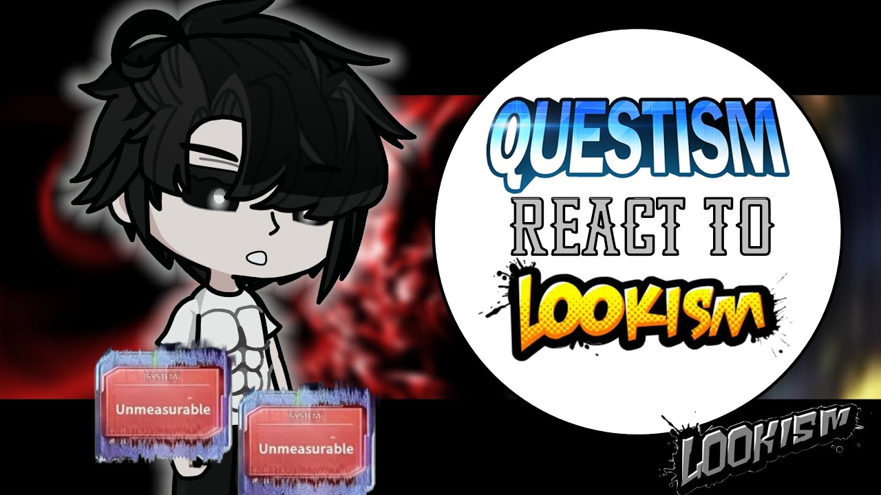 Questism React To Lookism || Part 1/2 || Questism x Lookism || Gacha Reacts ||