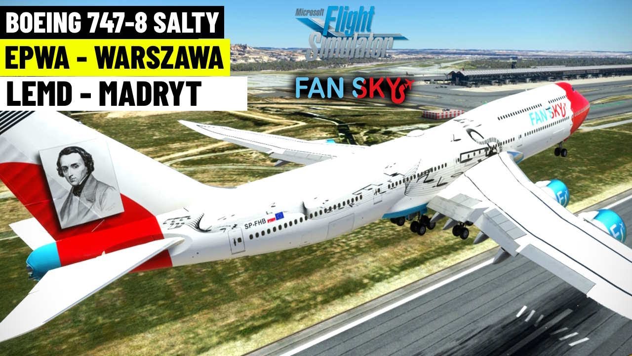 BOEING 747-8 SALTY NOWA MASZYNA FANSKY w MSFS ✈️EPWA WARSZAWA - LEMD MADRYT