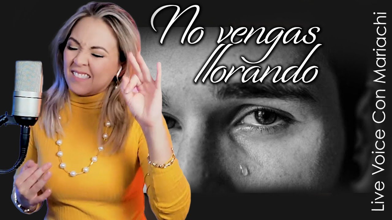 Angela Fonte - NO VENGAS LLORANDO | Live Voice | Con Mariachi