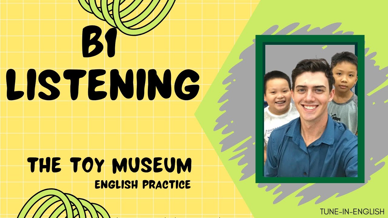 B1 English Listening - The Toy Museum