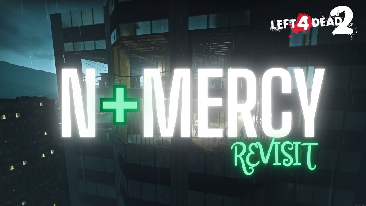 No Mercy: Rehab Revisit | Left 4 Dead 2 Custom Campaign