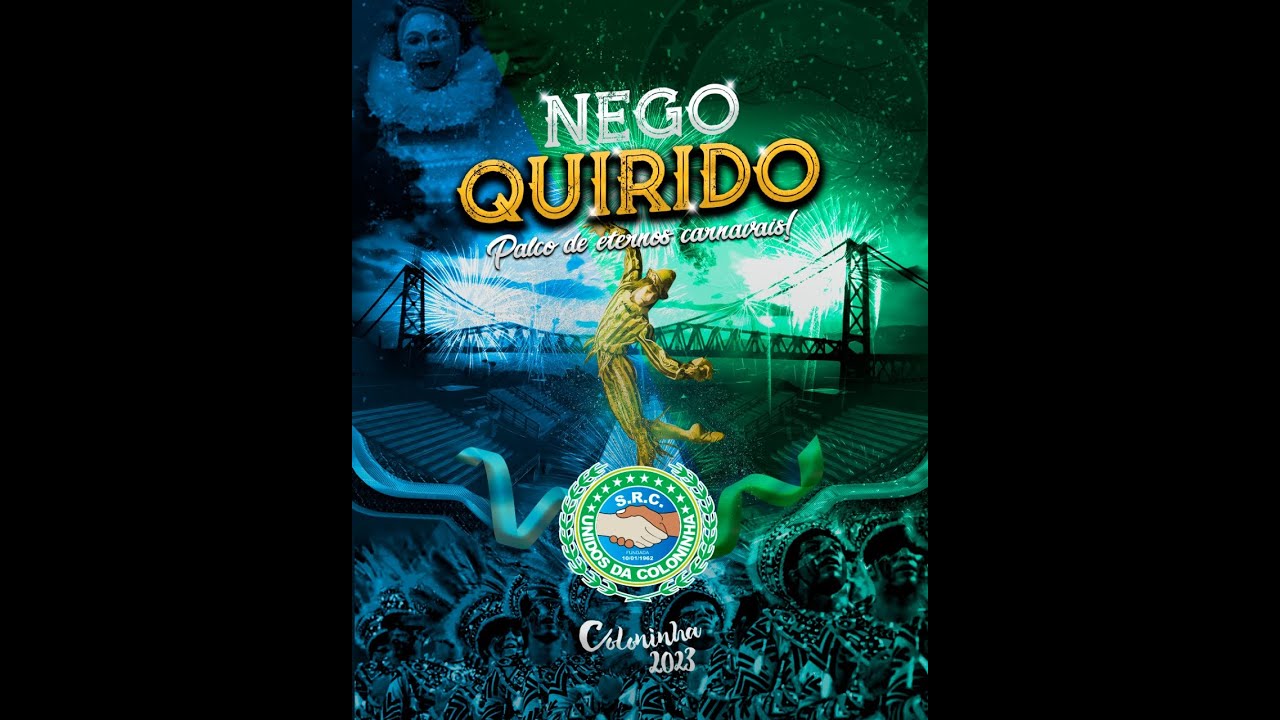 SRC Unidos da Coloninha | Carnaval 2023 | Nego Quirido, Palco de Eternos Carnavais!