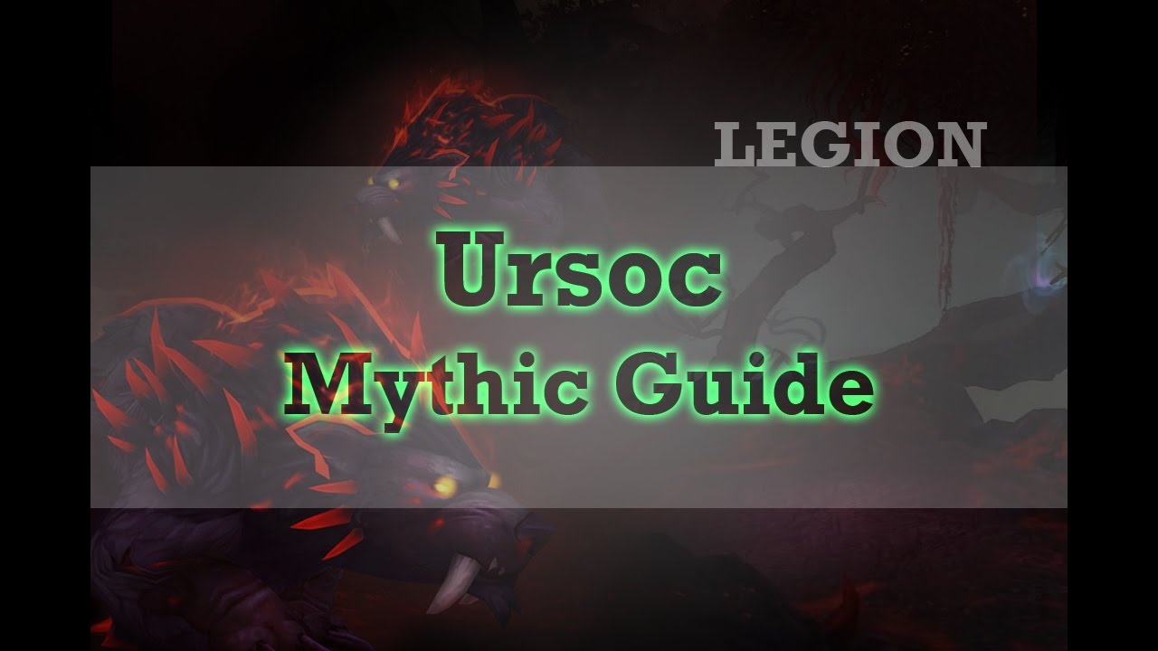 Ursoc Mythic Guide, Wow Legion Guide