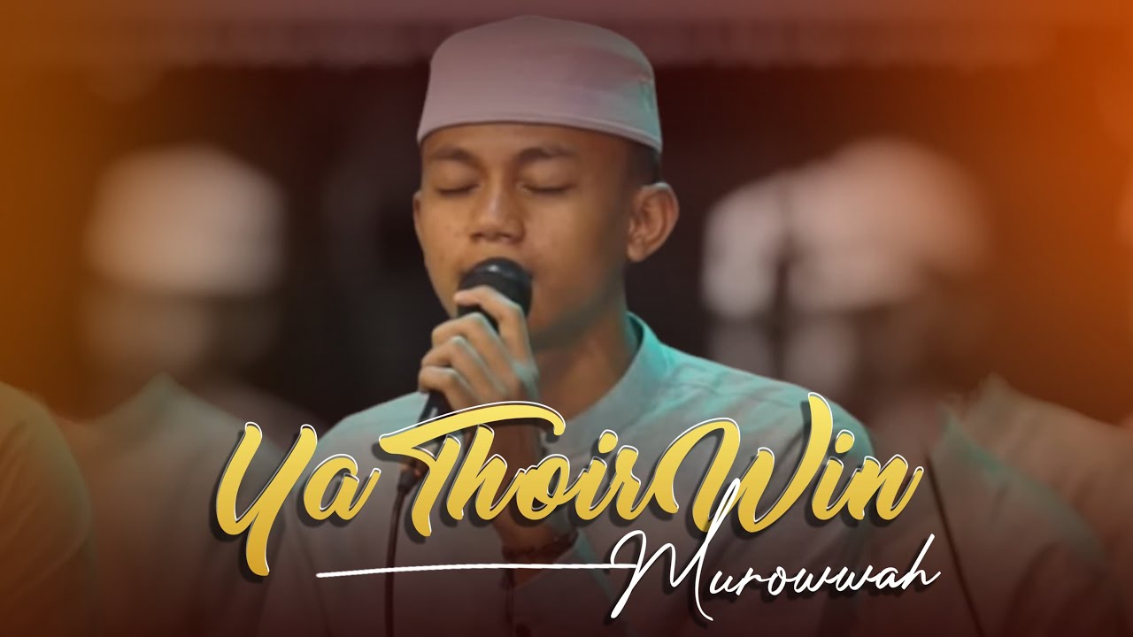 YA THOIR WIN MUROWWAH - MAULANA A'THOITA || MAJELIS HUBBUNNABI JOMBANG