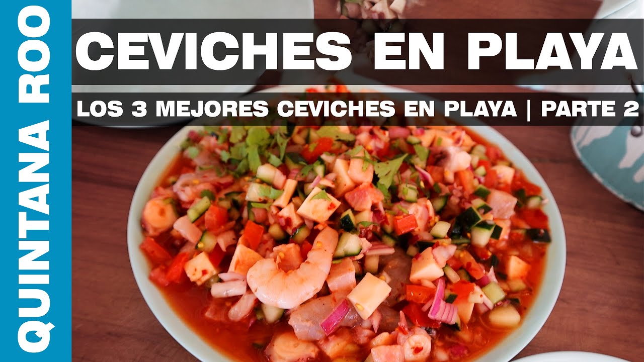 🦐 ¿ Donde Comer CEVICHE en Playa del Carmen | Parte 2