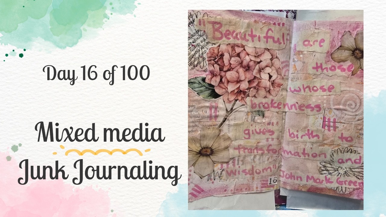 Day 16  of 100 Mixed Media Junk Journaling