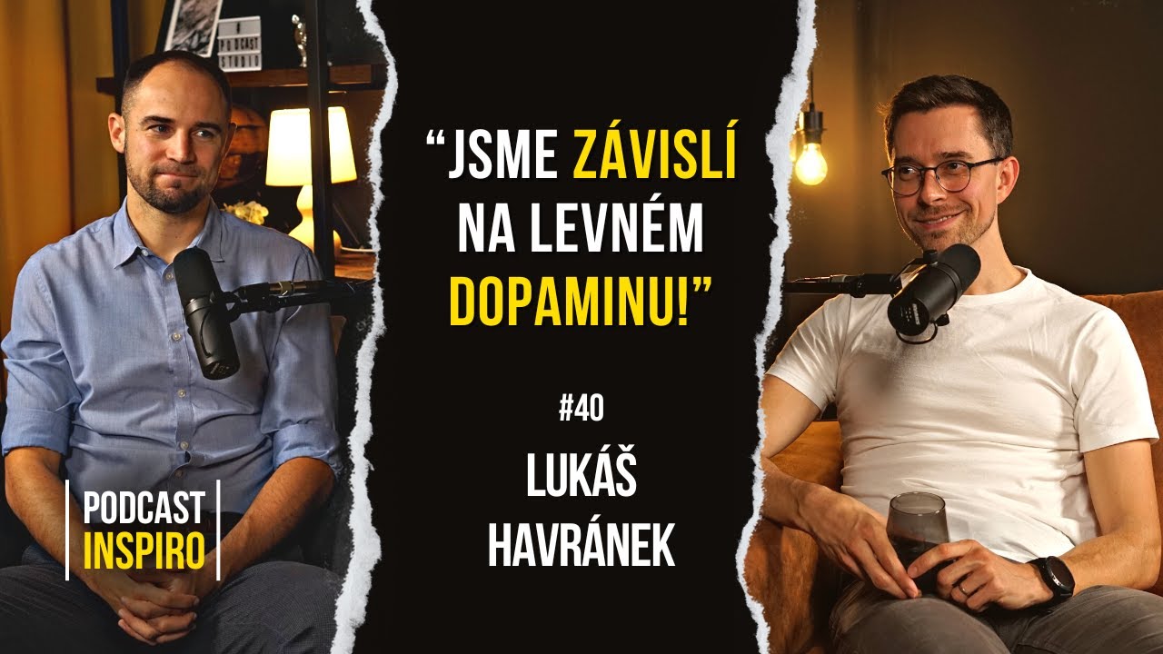 Jak zlepšit efektivitu? Co je to dopamin a jak s ním pracovat prozradí Lukáš Havránek | Inspiro