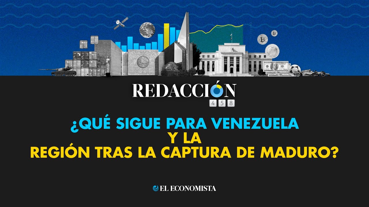 Redacción 458: ¿Qué sigue para Venezuela y la región tras la captura de Maduro?