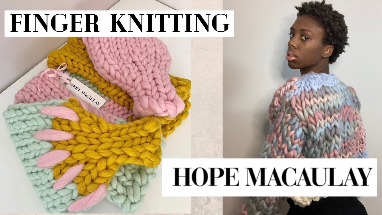 I finger knit the $400 hope maculay cardigan
