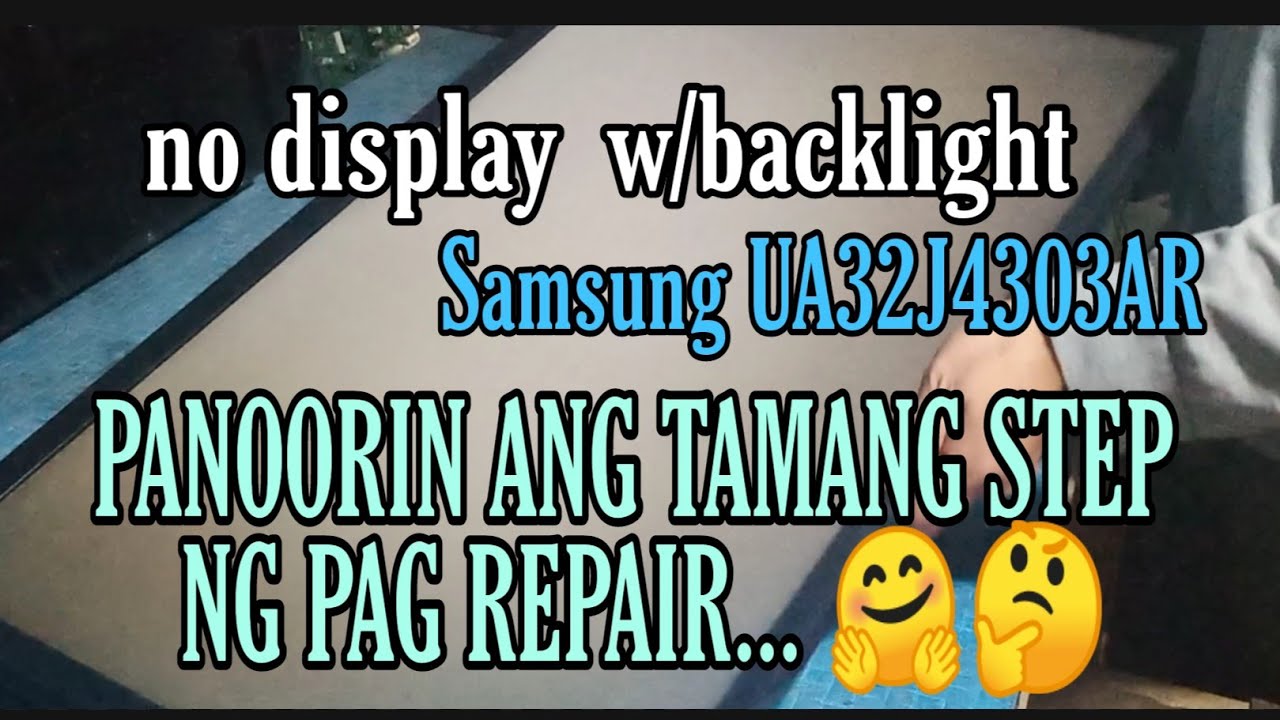 How to repair a no display w/ backlight, led tv samsung