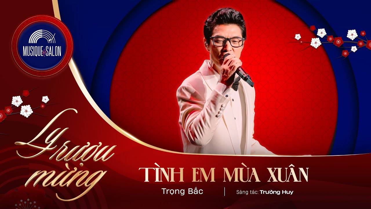 TÌNH EM MÙA XUÂN | Trường Huy | Trọng Bắc  | live concert LY RƯỢU MỪNG - nhạc xuân 2025