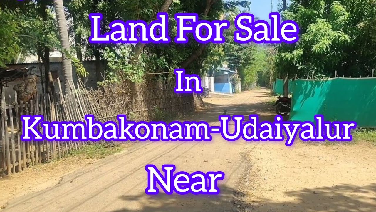 Land For Sale In Kumbakonam udaiyalur Near #landforsale 