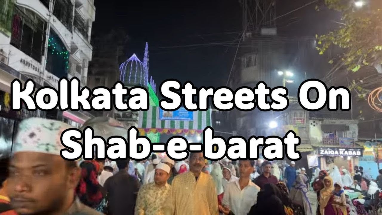 Shab e barat in kolkata|Ramzaan ki dastak🥰