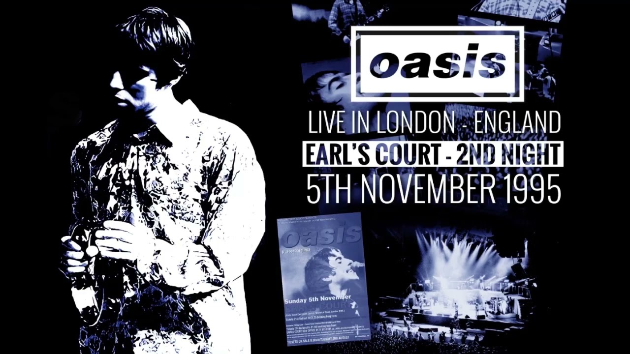 Oasis - Live at Earl&rsquo;s Court (5th November 1995)
