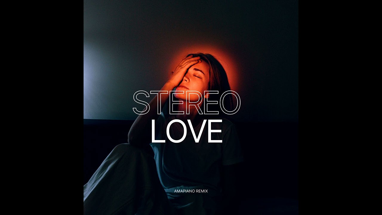 Stereo Love (Mashakes Amapiano Remix)