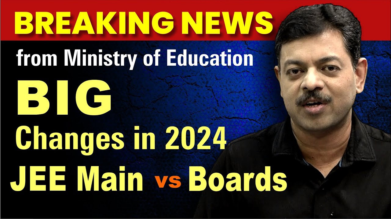 Breaking News 🔥 BIG Changes in JEE Main 2024 vs Boards
