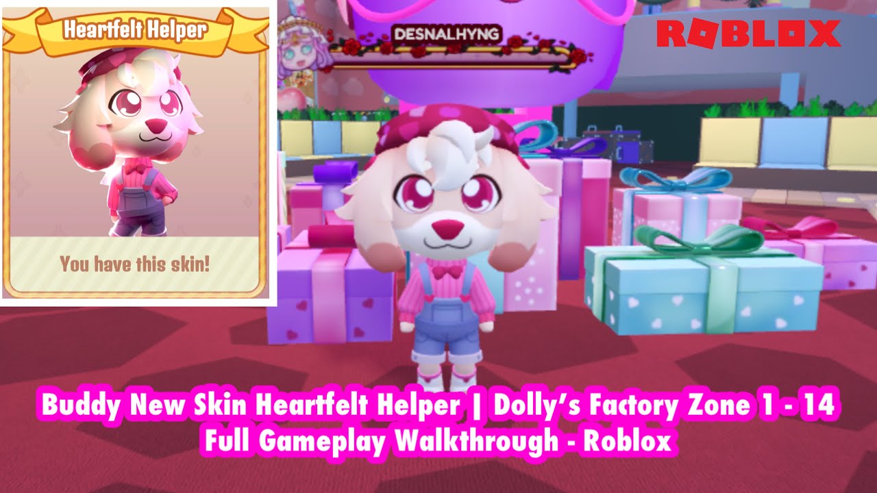 Buddy New Skin Heartfelt Helper | Dolly&rsquo;s Factory Zone 1 - 14 Full Gameplay Walkthrough - Roblox