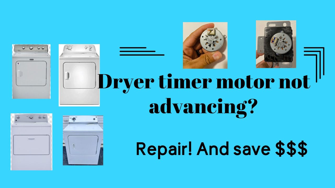Dryer timer not advancing? Repair! Save$$$$$
