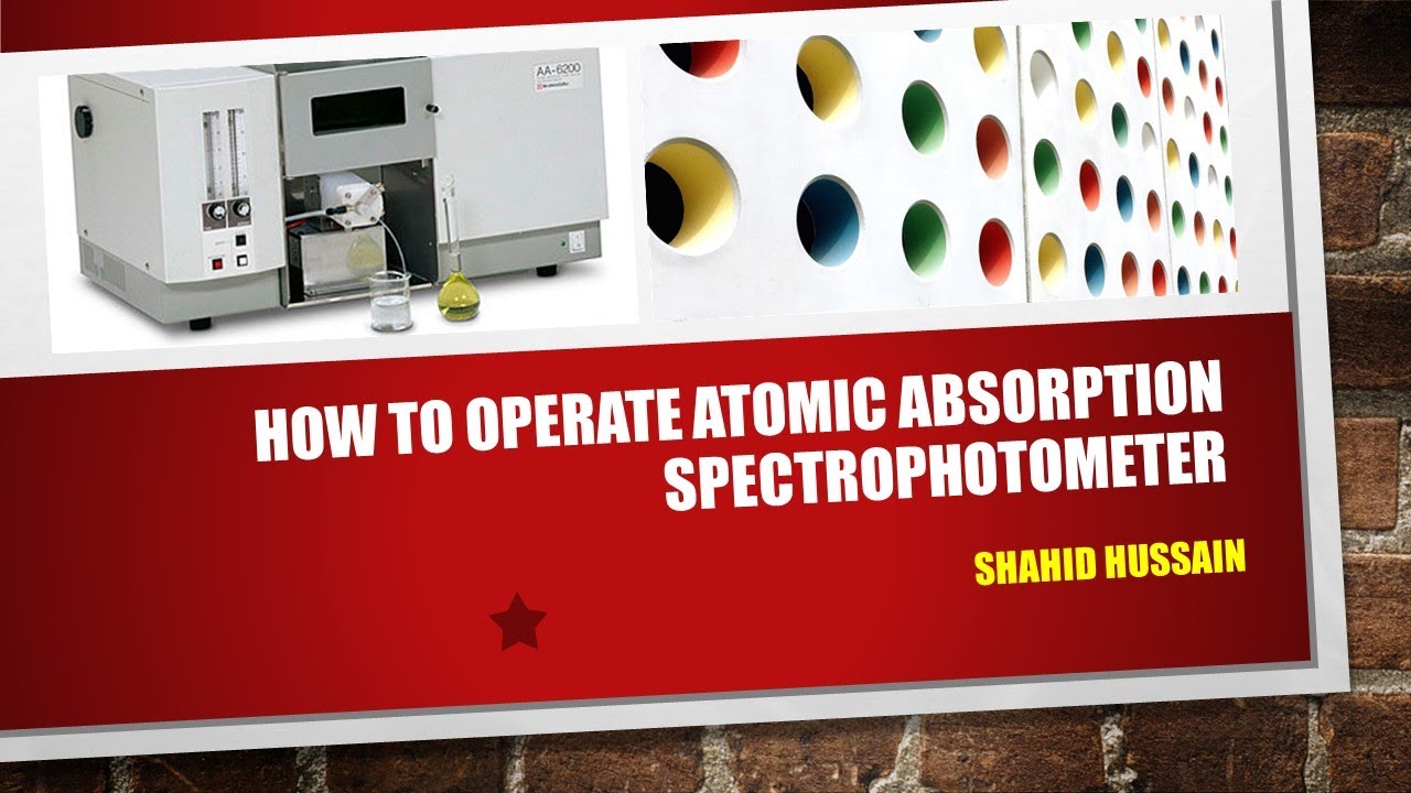 How to Operate Atomic Absorption Spectrophotometer