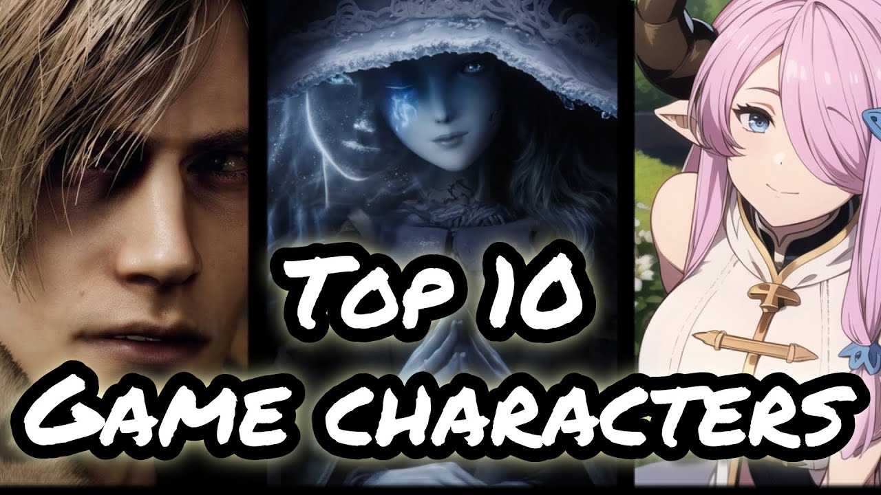 Top 10 Game Characters After 600+ Games