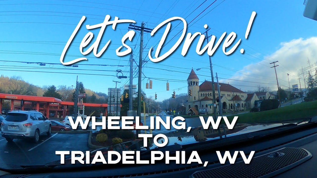 Let's Drive! Wheeling, West Virginia to The Highlands Triadelphia, West Virginia