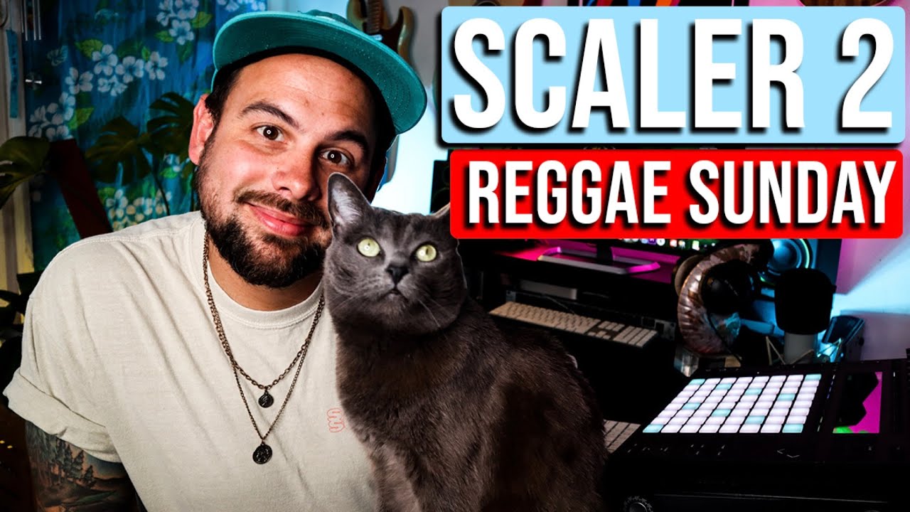 Scaler 2 Tutorial | Reggae Sunday