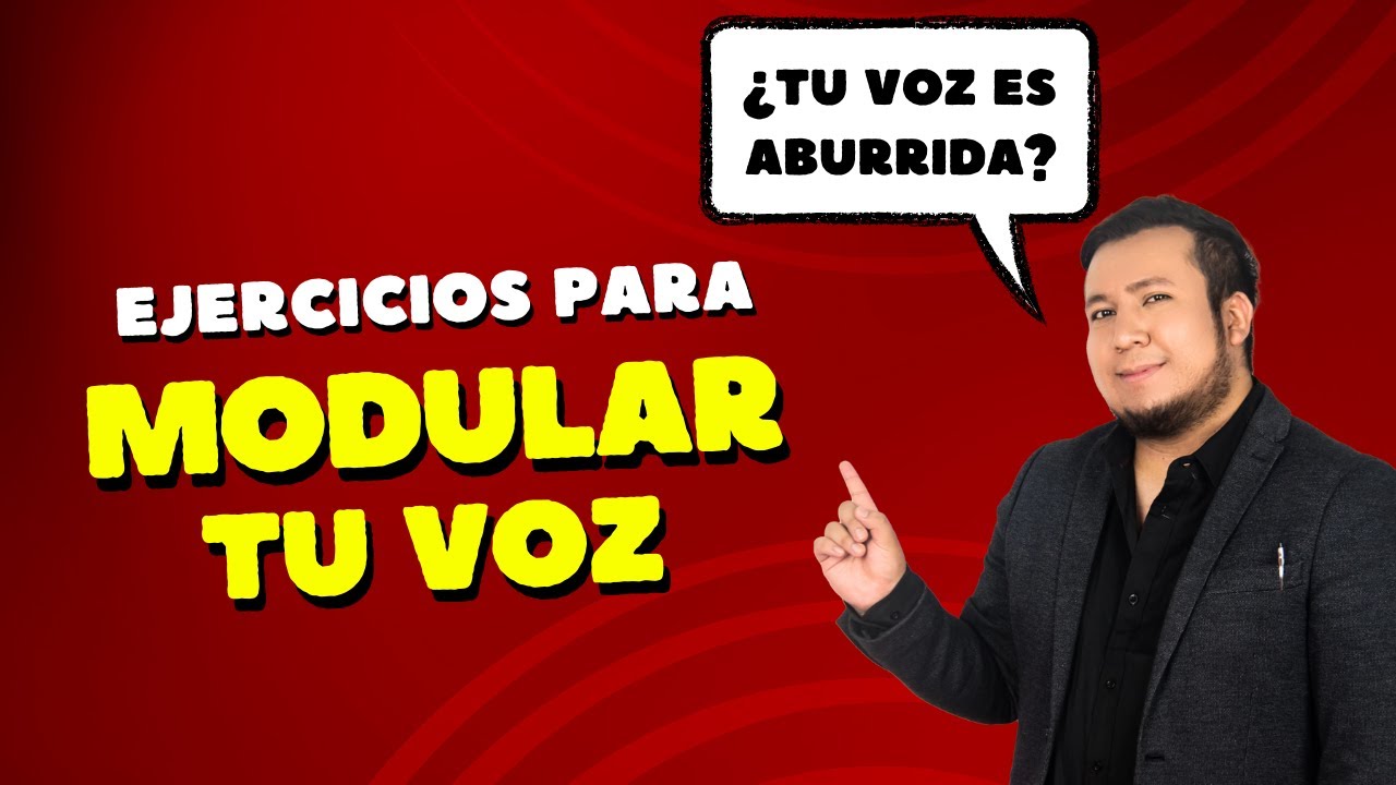 Así podrás MODULAR tu VOZ al hablar - EJERCICIOS MUY PRÁCTICOS