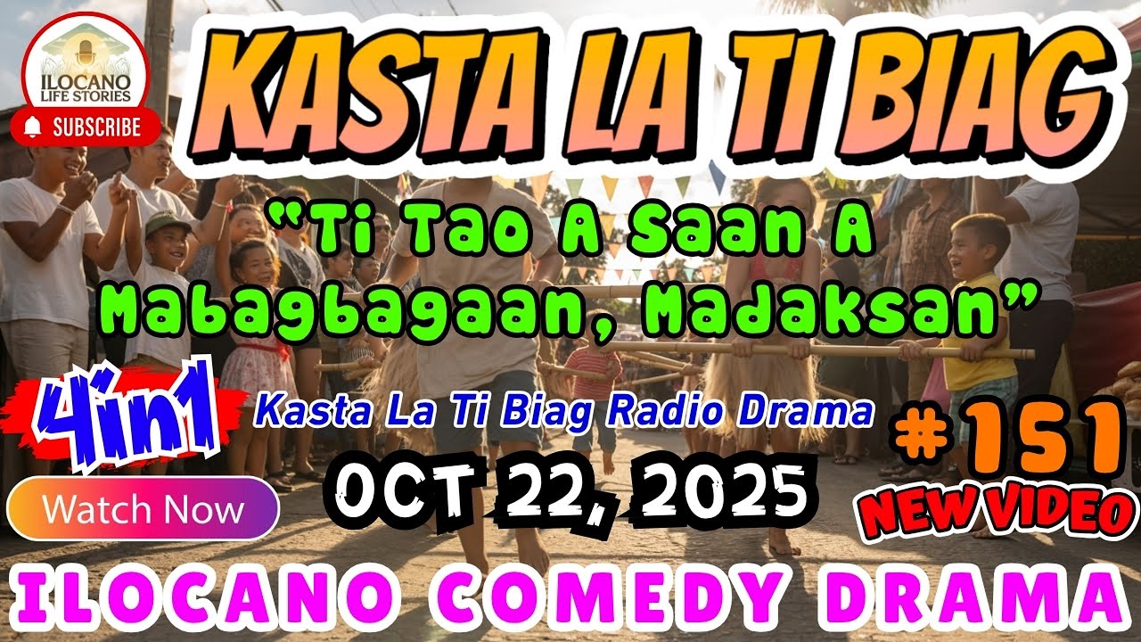 Kasta La Ti Biag #151 - ILOCANO DRAMA STORY (4 in 1) | October 22, 2025 | NEW VIDEO  #kastalatibiag