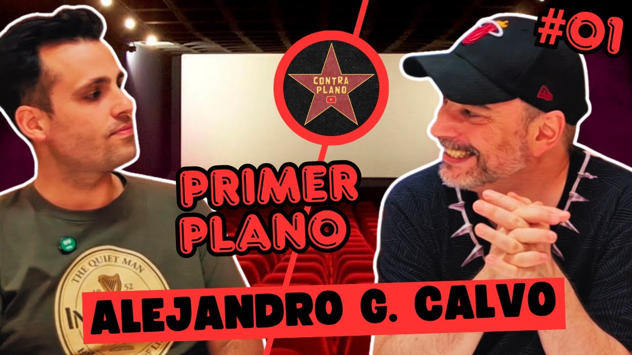 PRIMER PLANO #01: Entrevista a ALEJANDRO G. CALVO