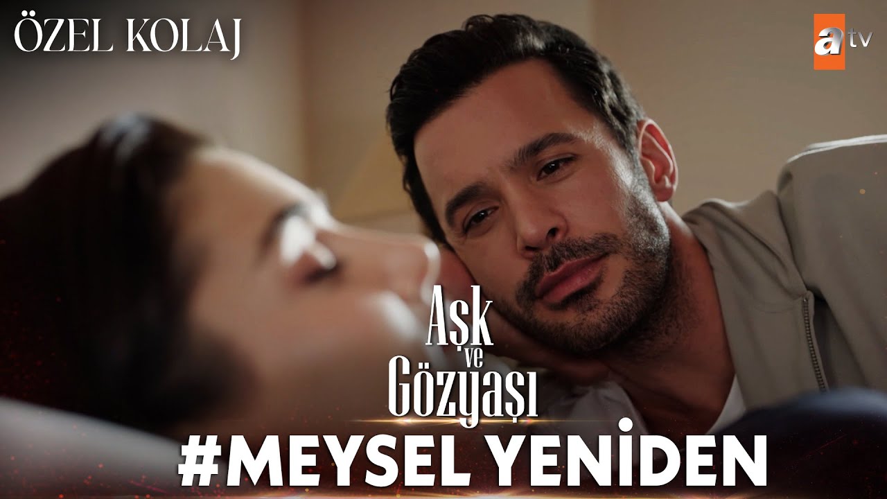 MeySel Yeniden | Aşk ve Gözyaşı Kolaj