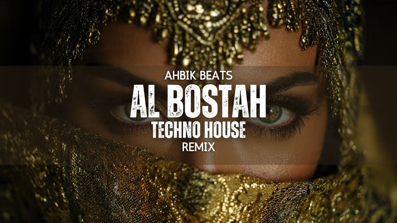 Al Bostah | Arabic Techno House Mix 2026 | Trending Arabic Remix