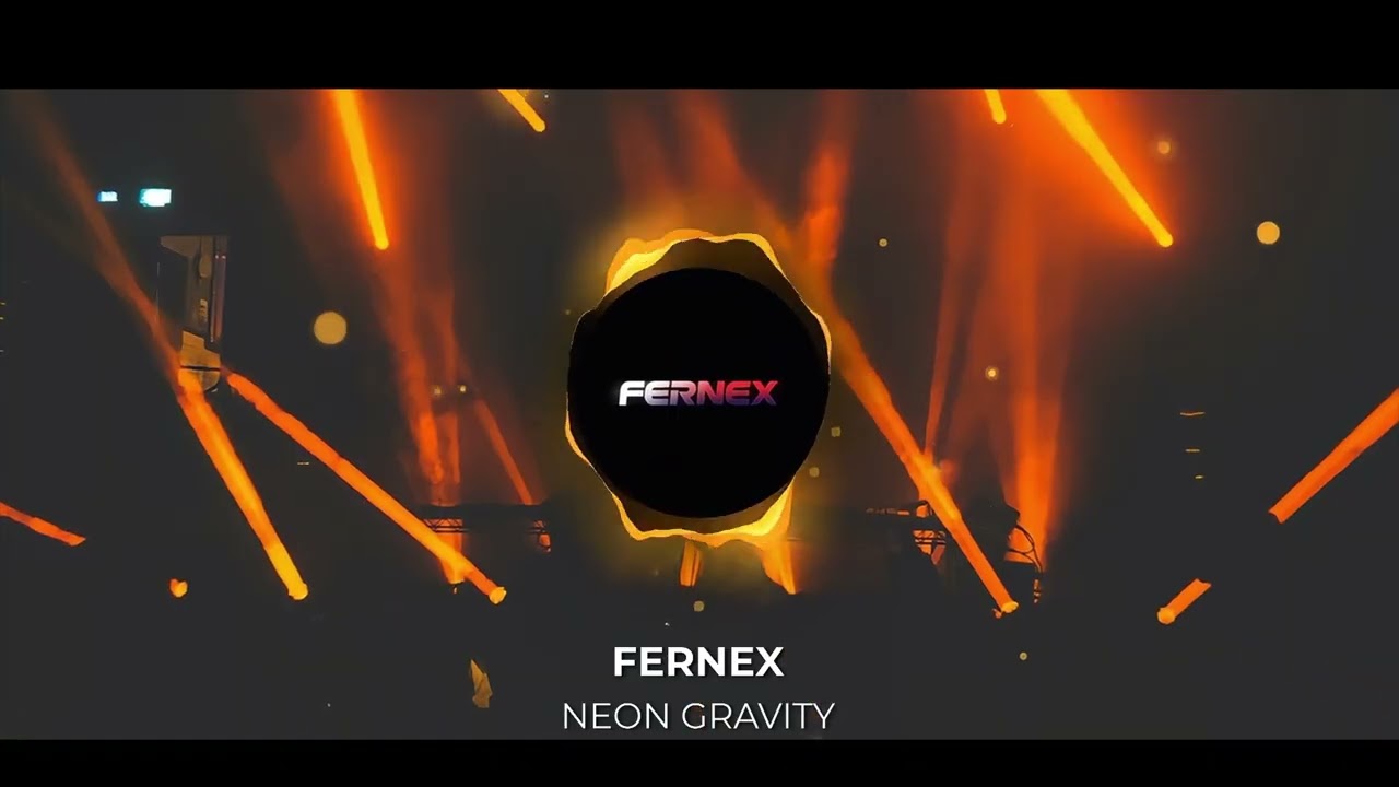 FERNEX &ndash; Neon Gravity | Energetic Future Bass | EDM Anthem