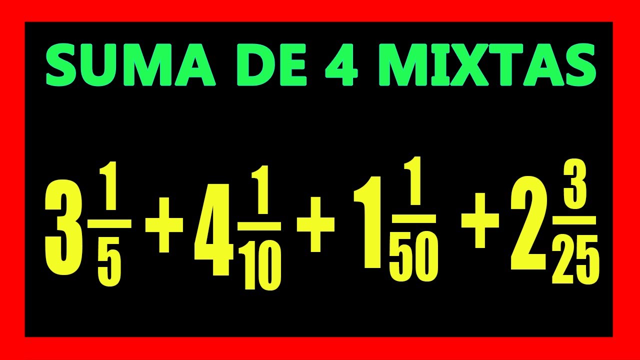 ✅👉 Suma de 4 Fracciones Mixtas  ✅ Como Sumar Cuatro Fracciones Mixtas
