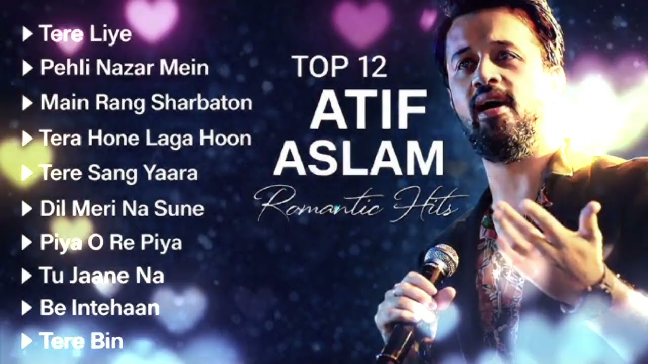Best of Atif Aslam Songs❤️| Atif Aslam Romantic & Sad Hits💗| Jukebox🎵 | Tere Liye | Pehli Nazar Mein