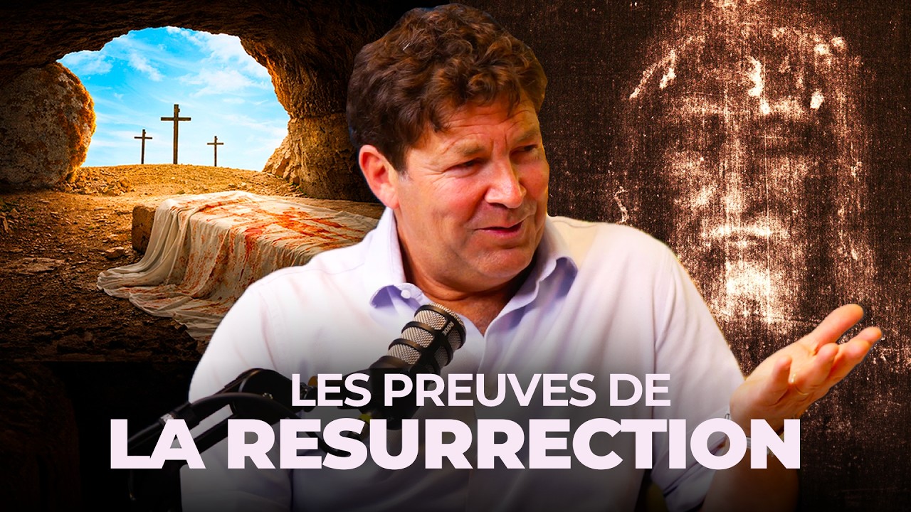 Les PREUVES de la R&Eacute;SURRECTION du CHRIST ! (avec Olivier Bonnassies)